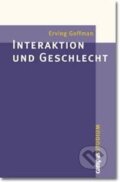 Kniha: Interaktion und Geschlecht (Erving Goffman). Campus Verlag, 2001