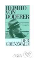 Kniha: Der Grenzwald (Heimito von Doderer). C. H. Beck, 2010