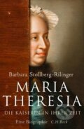 Kniha: Maria Theresia (Barbara Stollberg-Rilinger). C. H. Beck, 2017