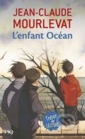 Kniha: L´Enfant Ocean (French Edition) (Jean-Claude Mourlevat). Pocket, 2010