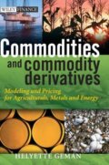 Kniha: Commodities and Commodity Deri (Helyette Geman). Wiley, 2005