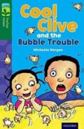 Kniha: Oxford Reading Tree TreeTops Fiction 12 More Pack C Cool Clive and the Bubble Trouble (Michaela Morgan). Oxford University Press, 2014