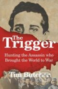 Kniha: Trigger (Tim Butcher). , 2014