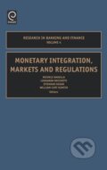 Kniha: Monetary Integration, Markets and Regulations (Michele Bagella). , 2004