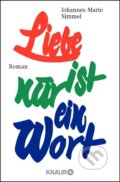 Kniha: Liebe ist nur ein Wort (Johannes Mario Simmel). Knaur Taschenbuch Verlag, 1967
