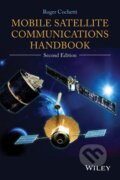 Kniha: Mobile Satellite Communications Handbook (Roger Cochetti). John Wiley & Sons, 2014