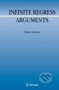 Kniha: Infinite Regress Arguments (Claude Gratton). , 2012