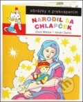 Kniha: Narodil sa chlapček (obrázky s prekvapením) (Damó István a Miklya Zsolt)