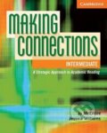 Kniha: Making Connections Intermediate Student´s Book : A Strategic Approach to Academic Reading and Vocabulary (Jo McEntire). Cambridge University Press, 2008