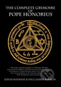 Kniha: The Complete Grimoire of Pope Honorius (David Rankine). , 2013