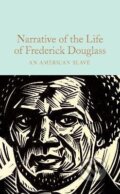 Kniha: Narrative of the Life of Frederick Douglass: An American Slave (Frederick Douglass). Pan Macmillan, 2022