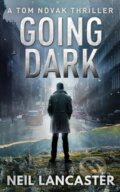 Kniha: Going Dark (Neil Lancaster). , 2019
