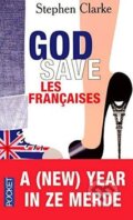 Kniha: God save les francais (Stephen Clarke). Interforum Editis