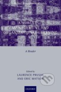 Kniha: Knowledge Management and Organizational Learning (Laurence Prusak). OUP Oxford, 2006