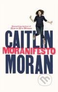 Kniha: Moranifesto (Caitlin Moranová). Ebury Publishing