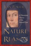 Kniha: Nature as Reason (Jean Porter). , 2005