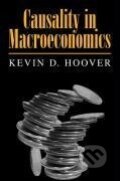 Kniha: Causality in Macroeconomics (Kevin D. Hoover). Cambridge University Press, 2011