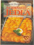 Kniha: Bezmäsité jedlá (Anna Marienková). Ikar, 2000