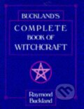 Kniha: Bucklands Complete Book of Witchcraft (Raymond Buckland). Llewellyn Publications, 2002