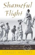 Kniha: Shameful Flight (Stanley A. Wolpert). Oxford University Press, 2009