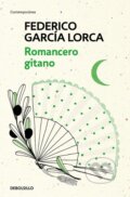 Kniha: Romancero gitano (Federico García Lorca). Debolsillo, 2017