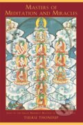 Kniha: Masters of Meditation and Miracles (Tulku Thondup). Shambhala, 1999