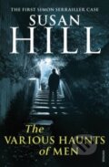 Kniha: The Various Haunts Of Men (Susan Hill). Vintage, 2011