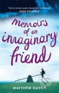Kniha: Memoirs of an Imaginary Friend (Matthew Green). Little, Brown, 2012