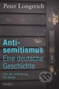 Kniha: Antisemitismus: Eine deutsche Geschichte (Peter Longerich). Siedler Verlag, 2021