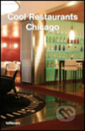 Kniha: Cool Restaurants Chicago (Désirée von la Valette). Slovart