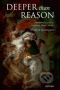 Kniha: Robinson, J: Deeper than Reason (Jenefer Robinson). OUP Oxford, 2007