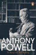 Kniha: To Keep The Ball Rolling (Anthony Powell). Cornerstone, 2025