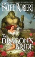 Kniha: The Dragon´s Bride (Katee Robert). Ingram Publisher Services US, 2022