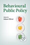 Kniha: Behavioural Public Policy (Adam Oliver)
