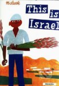 Kniha: This is Israel (Miroslav Šašek). Universe Press, 2008
