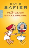 Kniha: Plötzlich Shakespeare (David Safier)