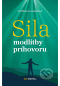 Kniha: Sila modlitby príhovoru (Kateřina Lachmanová). , 2025