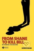 Kniha: From Shane to Kill Bill (Mcgee). John Wiley & Sons, 2006