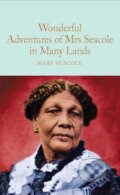 Kniha: Wonderful Adventures of Mrs. Seacole in Many Lands (Mary Seacole). Pan Macmillan, 2020