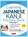 Kniha: Learning Japanese Kanji Practice Book Volume 1 (Eriko Sato). Tuttle Publishing, 2015