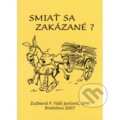 Kniha: Smiať sa zakázané? (P. Fidél Jurčovič OFM). Juraj Mrocek, 2007
