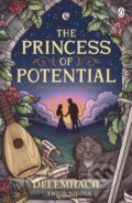 Kniha: The Princess of Potential (Delemhach a Emilie Nikota). Penguin Books, 2024