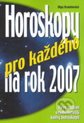 Kniha: Horoskopy pro každého na 2007 (Olga Krumlovská). Ottovo nakladatelství, 2006
