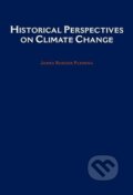 Kniha: Historical Perspectives on Climate Change (James Rodger Fleming). Oxford University Press, 2005