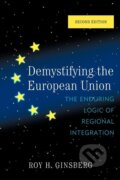 Kniha: Demystifying the European Union (Roy H. Ginsberg)