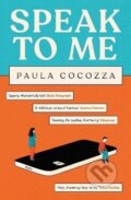 Kniha: Speak to Me: A love triangle with a difference: ´Addictive... her sharp observations steal the show´ Guardian (Paula Cocozza). Headline Publishing Group, 2024
