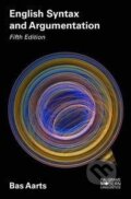 Kniha: English Syntax and Argumentation (Bas Aarts). , 2017