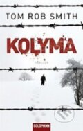 Kniha: Kolyma (Rob Tom Smith). Random House, 2010