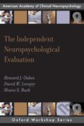 Kniha: Independent Neuropsychological Evaluation (Howard J Oakes). Oxford University Press, 2017