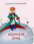 Kniha: Malenkyj princ (Antoine Saint-Exupéry de). , 2020